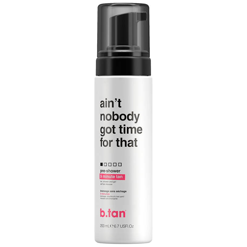 b.tan Ain’t Nobody Got Time For Dat 200 ml.